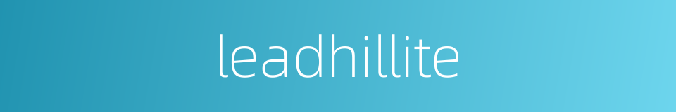 leadhillite的同义词