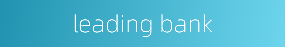 leading bank的同义词