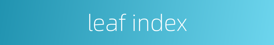 leaf index的同义词