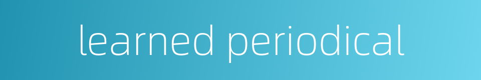 learned periodical的同义词