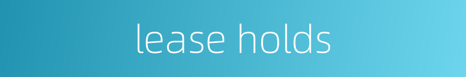 lease holds的同义词