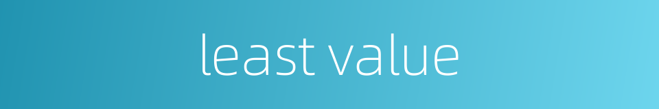 least value的同义词