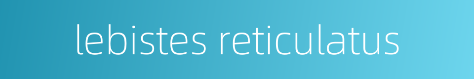 lebistes reticulatus的同义词