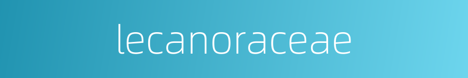 lecanoraceae的同义词