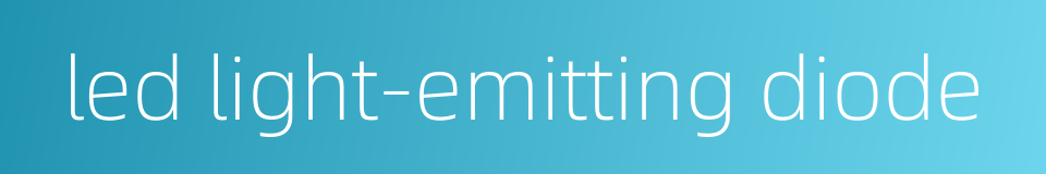 led light-emitting diode的同义词