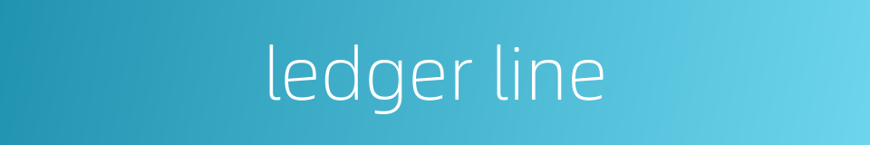 ledger line的同义词