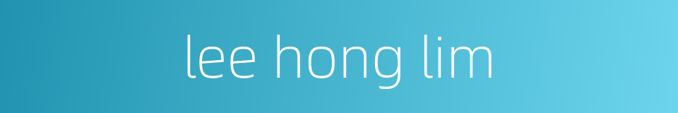 lee hong lim的同义词