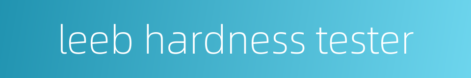 leeb hardness tester的同义词