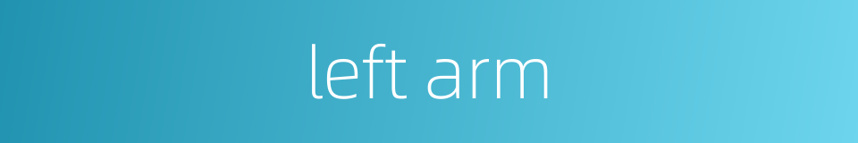 left arm的同义词
