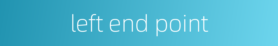 left end point的同义词