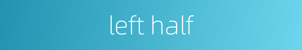 left half的同义词