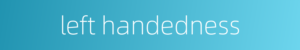 left handedness的同义词