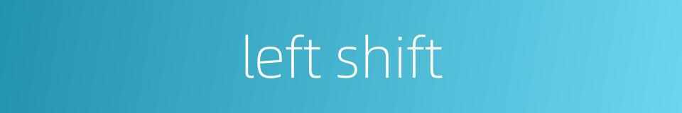 left shift的同义词