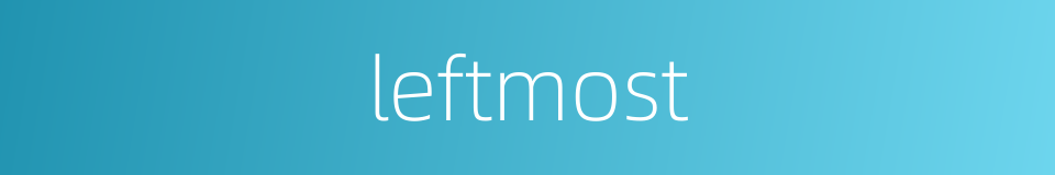 leftmost的同义词