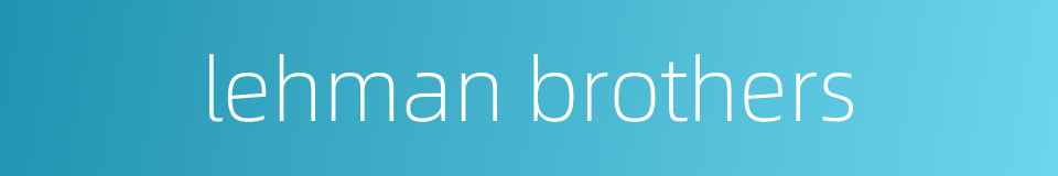 lehman brothers的同义词