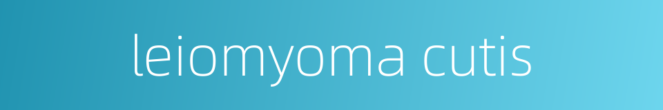 leiomyoma cutis的同义词