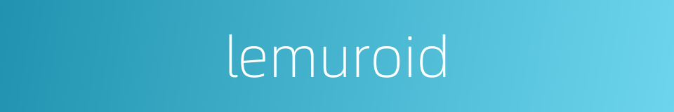 lemuroid的同义词