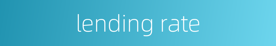 lending rate的同义词
