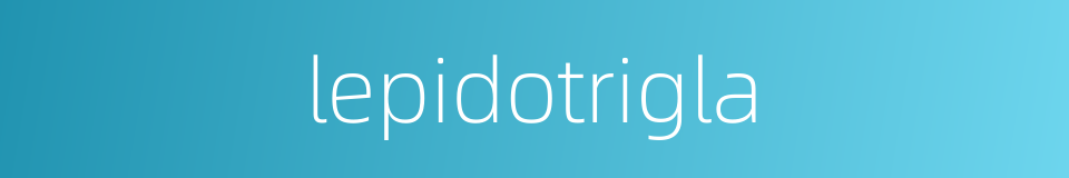 lepidotrigla的同义词