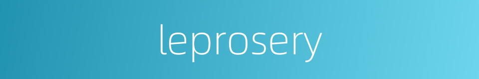 leprosery的同义词