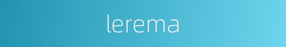 lerema的同义词