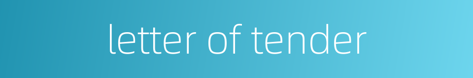 letter of tender的同义词