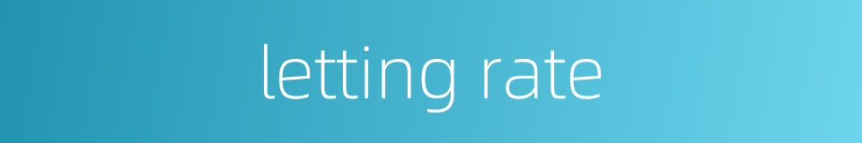 letting rate的同义词