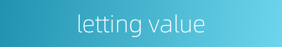 letting value的同义词