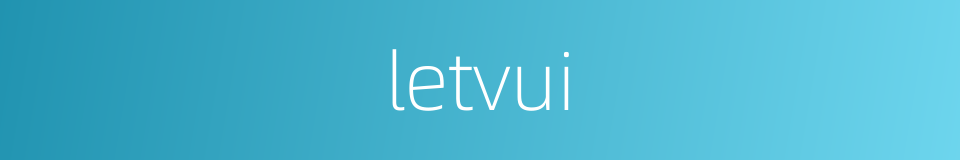 letvui的同义词