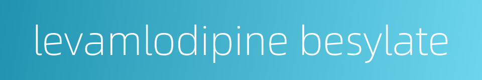 levamlodipine besylate的同义词