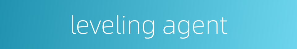 leveling agent的同义词