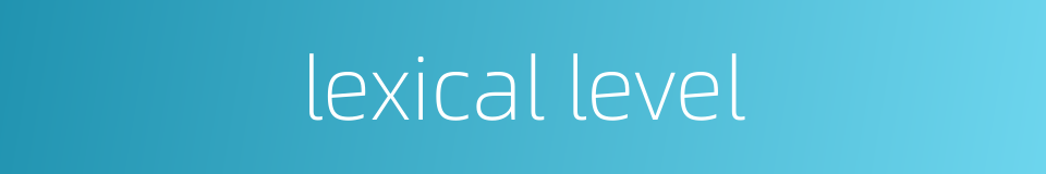 lexical level的同义词