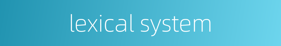 lexical system的同义词