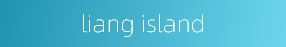 liang island的同义词