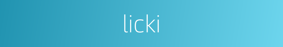 licki的同义词
