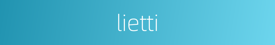 lietti的同义词