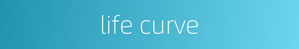 life curve的同义词
