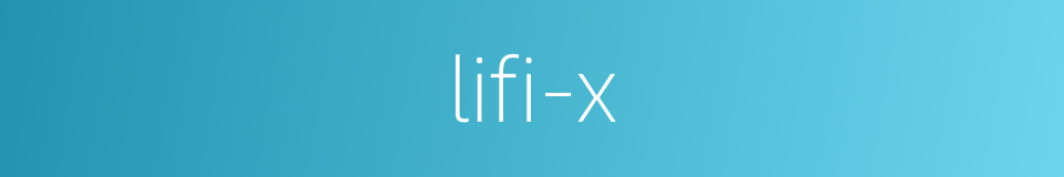 lifi-x的同义词