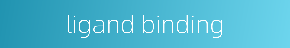 ligand binding的同义词