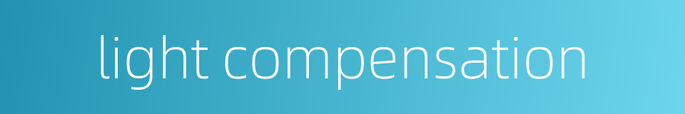 light compensation的同义词