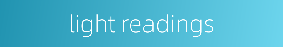 light readings的同义词