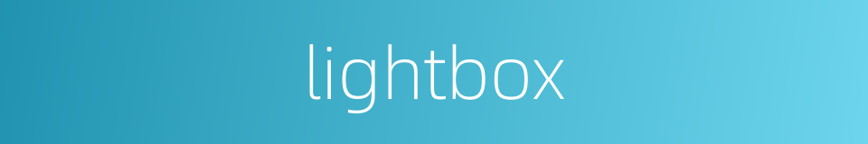 lightbox的同义词