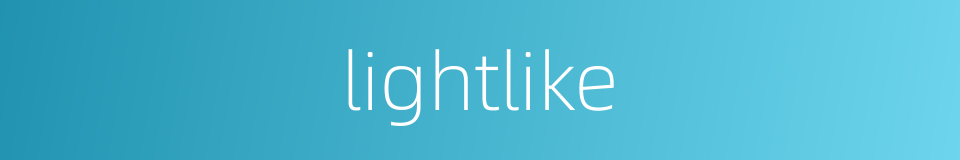 lightlike的同义词