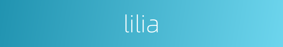 lilia的同义词