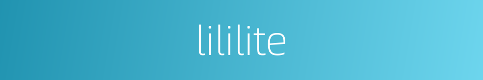 lililite的同义词