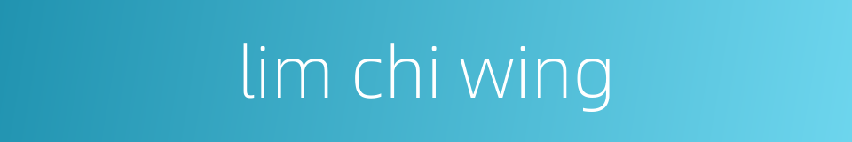 lim chi wing的同义词