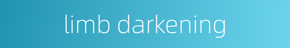 limb darkening的同义词