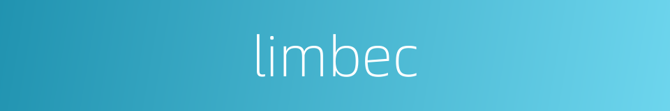 limbec的同义词