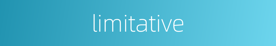 limitative的同义词