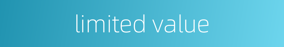 limited value的同义词